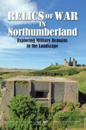 Relics Of War In Northumberland