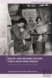 Relief And Rehabilitation For A Post-War World