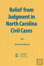 Relief From Judgment In North Carolina Civil Cases
