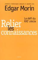 Relier Les Connaissances. Le Defi Du Xxie Siecle