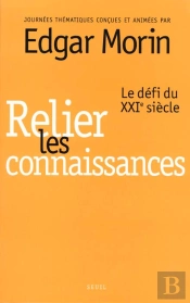 Relier Les Connaissances. Le Defi Du Xxie Siecle