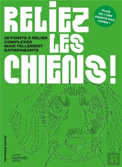 Bertrand.pt - Reliez Les Chiens ! : 20 Points À Relier Complexes Mais Tellement Satisfaisants