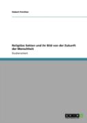 Religiaã‚Â¶Se Sekten Und Ihr Bild Von Der Zukunft Der Menschheit
