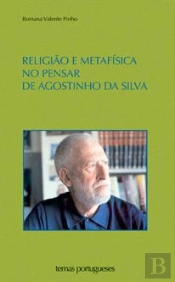 Religião e Metafísica no Pensar de Agostinho da Silva