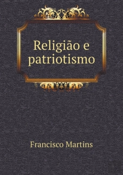 Bertrand.pt - Religiao E Patriotismo