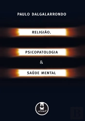 Religião, psicopatologia e saúde mental