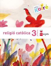 Religió Catòlica. 3 Primària. Nou Kairé