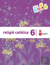 Religió Catòlica. 6 Primària. Nou Kairé