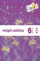 Religió Catòlica. 6 Primària. Nou Kairé