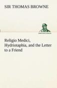 Religio Medici, Hydriotaphia, And The Letter To A Friend
