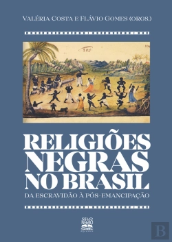 Bertrand.pt - Religiões Negras No Brasil