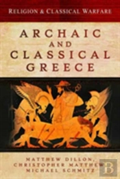 Religion And Classical Warfare: Archaic And Classical Greece
