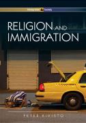 Religion And Immigration: Migrant Faiths In North America And Western Europe