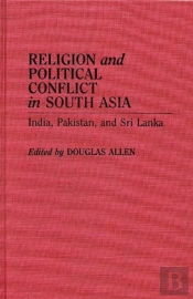 Religion And Political Conflict In South Asia