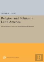 Religion And Politics In Latin America