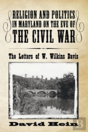 Religion And Politics In Maryland On The Eve Of The Civil War