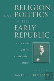 Religion And Politics In The Early Republic