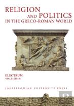Religion And Politics In The Grecoâ€“Roman World