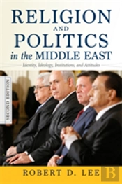 Religion And Politics In The Middle East, 2nd Edition