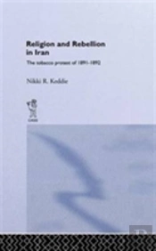Religion And Rebellion In Iran