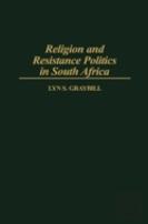 Religion And Resistance Politics In South Africa