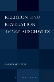 Religion And Revelation After Auschwitz
