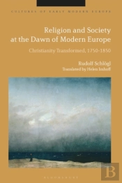 Religion And Society At The Dawn Of Modern Europe