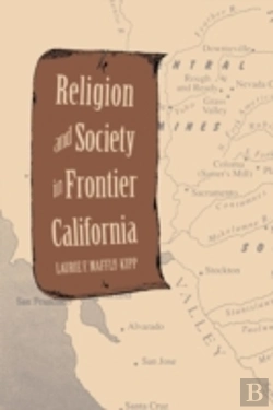 Bertrand.pt - Religion And Society In Frontier California