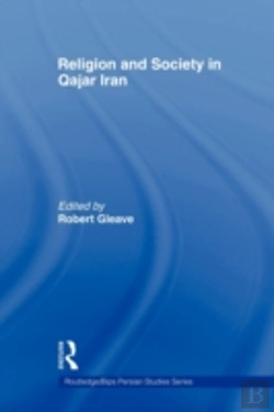 Bertrand.pt - Religion And Society In Qajar Iran
