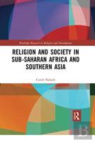 Religion And Society In Sub-Saharan Africa And Southern Asia