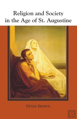 Bertrand.pt - Religion And Society In The Age Of St. Augustine