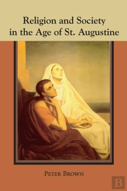 Bertrand.pt - Religion And Society In The Age Of St. Augustine