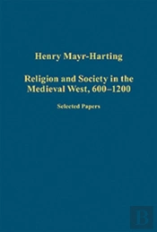 Religion And Society In The Medieval West, 600â€“1200