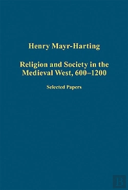 Bertrand.pt - Religion And Society In The Medieval West, 600â€“1200