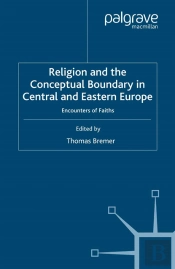 Religion And The Conceptual Boundary In Central And Eastern Europe