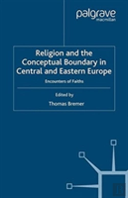 Bertrand.pt - Religion And The Conceptual Boundary In Central And Eastern Europe