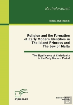 Bertrand.pt - Religion And The Formation Of Early Modern Identities In The Island Princess And The Jew Of Malta