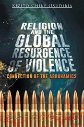 Religion And The Global Resurgence Of Violence