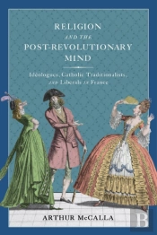 Religion And The Post-Revolutionary Mind