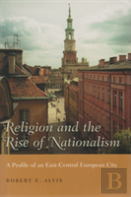 Religion And The Rise Of Nationalism
