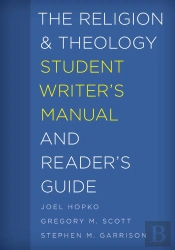 Religion And Theology Student Writer'S Manual And Reader'S Guide