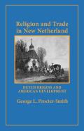 Religion And Trade In New Netherland
