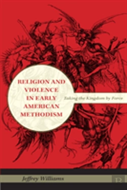 Bertrand.pt - Religion And Violence In Early American Methodism