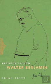 Religion Around Walter Benjamin