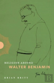 Religion Around Walter Benjamin