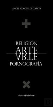 Religion, Arte, Pornografía