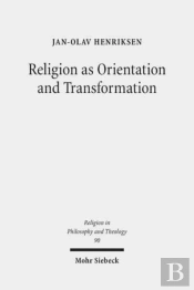 Religion As Orientation And Transformation