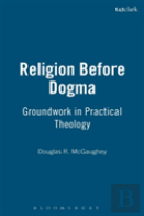 Religion Before Dogma