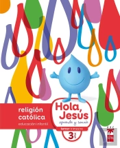 Religion Catolica. 3 Años. Hola, Jesus: Aprende Y Sonrie 
