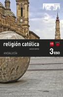 Religión Católica. 3 Eso. Ágora. Andalucía